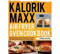 Fione Soude Kalorik Maxx Air Fryer Oven Cookbook (Tascabile)