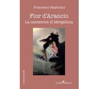 Fior d'arancio. La cantatrice di Mergellina