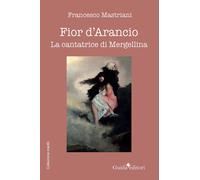 Fior d'arancio. La cantatrice di Mergellina