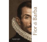 Fior di barba la barba nell'arte tra Sacro e Profano dal XVI al XX secolo