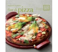 Fior di pizza. Ediz. a colori