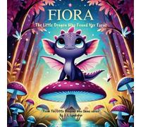 Fiora: The Little Dragon Who Found Her Focus