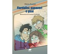FIORDALISI, PAPAVERI E GUAI - Frustini Orietta - 2025 - Bertoni Editore