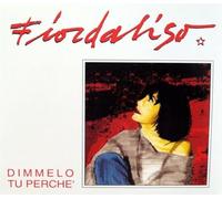 Fiordaliso - Dimmelo tu perche'