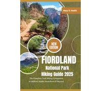 Fiordland National Park Hiking Guide 2025: The Complete Trail Companion to Milford, Kepler, Routeburn & Beyond