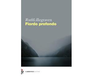 Fiordo profondo [Paperback] [Nov 19, 2020] Lillegraven, Ruth and Romanzi, Andrea
