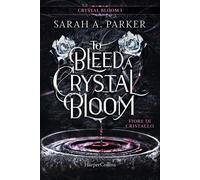 Fiore di cristallo. To bleed a crystal bloom - 2023 - HarperColli