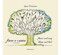 Fiore e canto. Ediz. italiana, inglese e tedesca