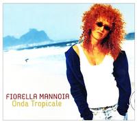 Fiorella Mannoia - Onda Tropicale Dbs Version