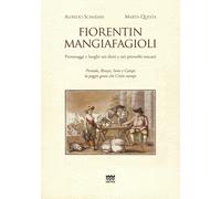 Fiorentin mangiafagioli. Personaggi e luoghi nei detti e nei proverbi toscani