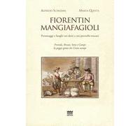 Fiorentin mangiafagioli. Personaggi e luoghi nei detti e nei proverbi toscani