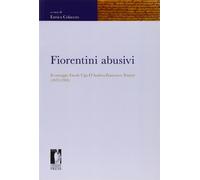 Fiorentini abusivi. Il carteggio Ercole Ugo d'Andrea-Francesco Tentori (19...