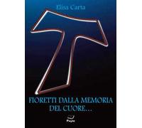 Fioretti dalla memoria del cuore...