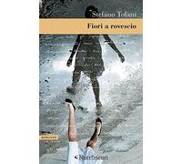 Fiori a rovescio - Tofani Stefano
