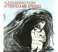 Fiori Alessandro - Attento A Me Stesso