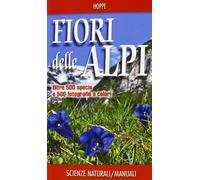 Libri Ansgar Hoppe - Fiori Delle Alpi. Ediz. Illustrata