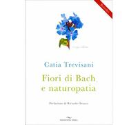 FIORI DI BACH E NATUROPATIA CATIA TREVISANI