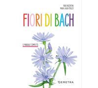 Fiori di Bach. Il manuale completo [Paperback] [Oct 01, 2025] Nocentini, Fabio a
