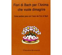 Fiori di Bach per l'anima che vuole dimagrire