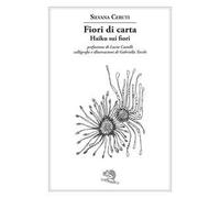 Fiori di carta. Haiku sui fiori. Ediz. multilingue