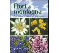 Fiori di montagna. Riconoscimento e proprietà terapeutiche
