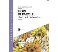 Fiori di parole. I fiori nella letteratura