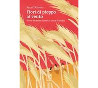 Fiori di pioppo al vento. Storie di donne cinesi in cerca di diritti