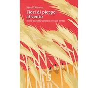 Fiori di pioppo al vento. Storie di donne cinesi in cerca di diritti
