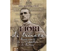 Fiori di trincea. Diario vissuto da un cappellano di fanteria - 2