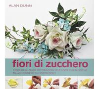 Fiori di zucchero - Dunn Alan