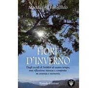 Fiori d'inverno. Dagli eccidi di Sobibór al nostro tempo, una riflessione intensa e composta su assenza e memoria
