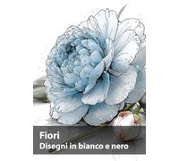 Fiori, Disegni in bianco e nero: Una collezione botanica da contemplare e creare