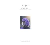 Fiori e Dolori: Versi tra petali e spine