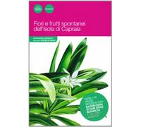 Fiori e frutti spontanei dell'isola di Capraia