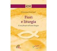 Fiori e liturgia. L’arte floreale nell’anno liturgico