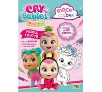 Fiori & frutta. Gioca & colora. Cry Babies. Ediz. a colori