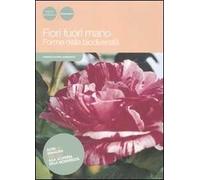 Fiori fuori mano. Forme della biodiversità