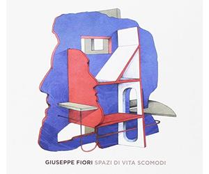 Fiori. Giuseppe - Spazi Di Vita Scomodi