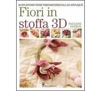 Fiori in stoffa 3D. Ediz. illustrata