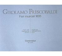 Fiori musicali 1635. Girolamo Frescobaldi. Orgel- und Klavierwerke 5. Spielpartitur(en), Sammelband