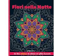 Fiori nella notte. Mandala & glitter