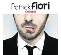 Patrick Fiori – Choisir