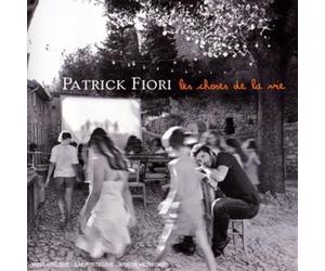 Fiori,Patrick - Les Choses de la Vie