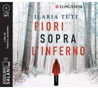 Fiori sopra l'inferno letto da Federico Zanandrea. Audiolibro. CD