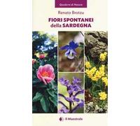 Fiori spontanei della Sardegna. Ediz. illustrata