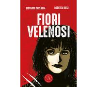 Fiori velenosi - Caveggia Giovanni, Dieci Roberta