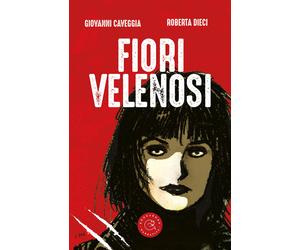 Fiori velenosi - Caveggia Giovanni, Dieci Roberta