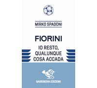Fiorini. Io resto, qualunque cosa accada