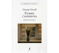 Fiorirà l'aspidistra. Ediz. integrale