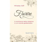 Fiorire. Il contributo della religione in un mondo globalizzato -
